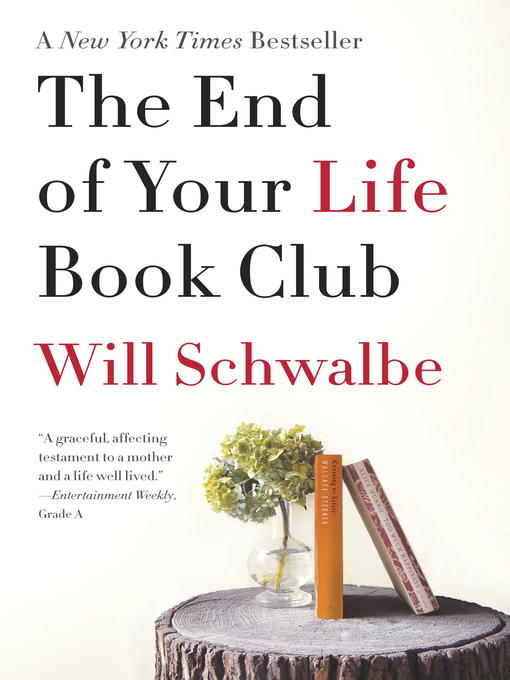 Title details for The End of Your Life Book Club by Will Schwalbe - Available
